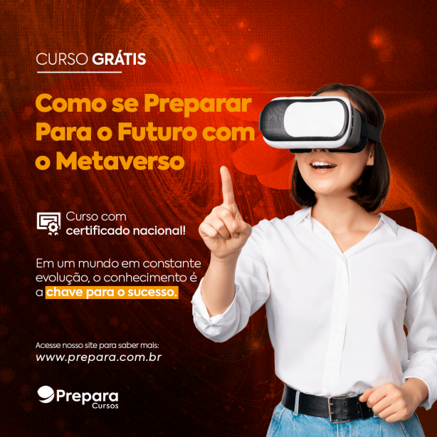 CURSO GRÁTIS - Como se preparar para o futuro com o metaverso